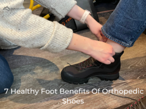 7 Healthy Foot Benefits Of Orthopedic Shoes